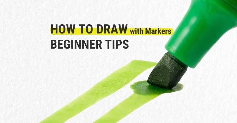 How To Use Markers: Complete Drawing Guide for Beginners