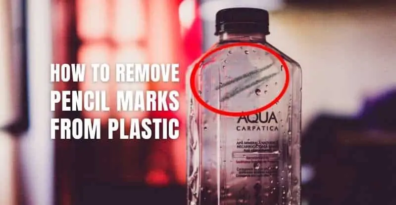 How to Remove Pencil Marks from Plastic
